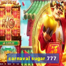 carnaval sugar 777